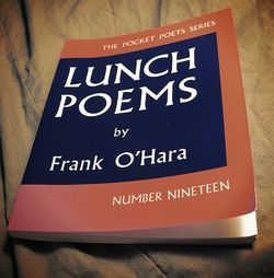 Frank O'Hara, Lunch Poems