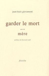 Jean-Louis Giovannoni, Garder le mort
