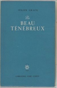 Julien Gracq, Un beau ténébreux