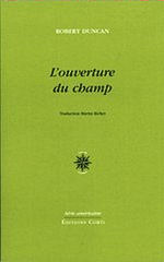 Robert Duncan L'Ouverture du champ