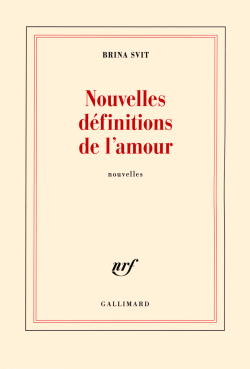 Brina Svit | Nouvelles définitions de l&rsquo;amour | Lecture d&rsquo;Angèle Paoli