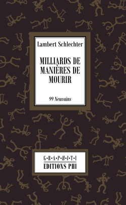 Lambert Schlechter  Milliard de manieres de mourir 
