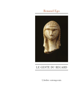 Renaud Ego  Le geste du regard