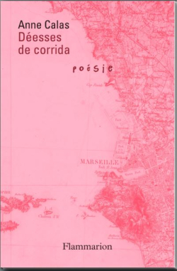 Anne Calas  Déeesses de corrida