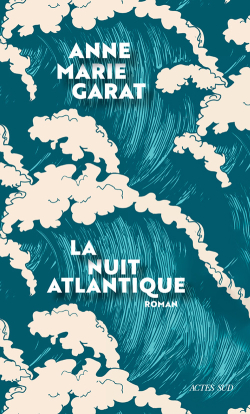 Anne-Marie Garat  La Nuit Atlantique