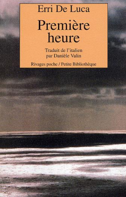 Erri De Luca  Première heure