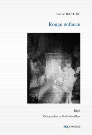 Jeanne Bastide  Rouge enfance