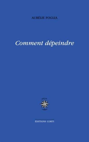 Aurélie Foglia  Comment dépeindre