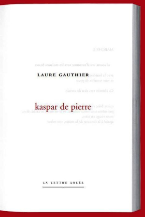 Laure Gauthier | kaspar de pierre | Lecture d&rsquo; Isabelle Lévesque