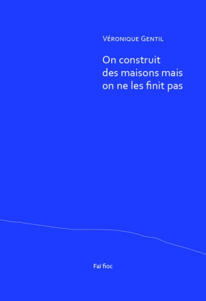 On construit des maisons mais on ne les finit pas On construit des maisons mais on ne les finit pas
